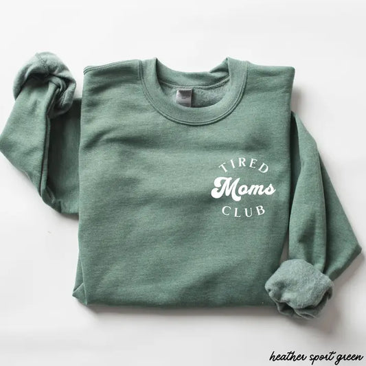Heather Green Tired Moms Club Crewneck